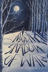 Len Yannielli - Moon Shadow Of War, Häftad. Tillgänglighet: Lägg i varukorg