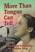 More Than Tongue Can Tell: The Story of Andrea King and Her Mother Belle McKee