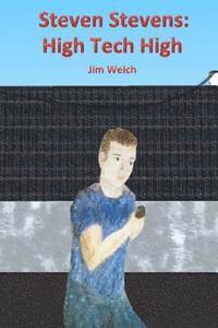 Jim Welch - Steven Stevens: High Tech High, Häftad