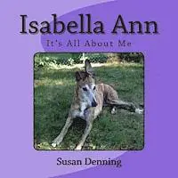 Susan Denning - Isabella Ann: It's All About Me, Häftad. Tillgänglighet: Lägg i varukorg
