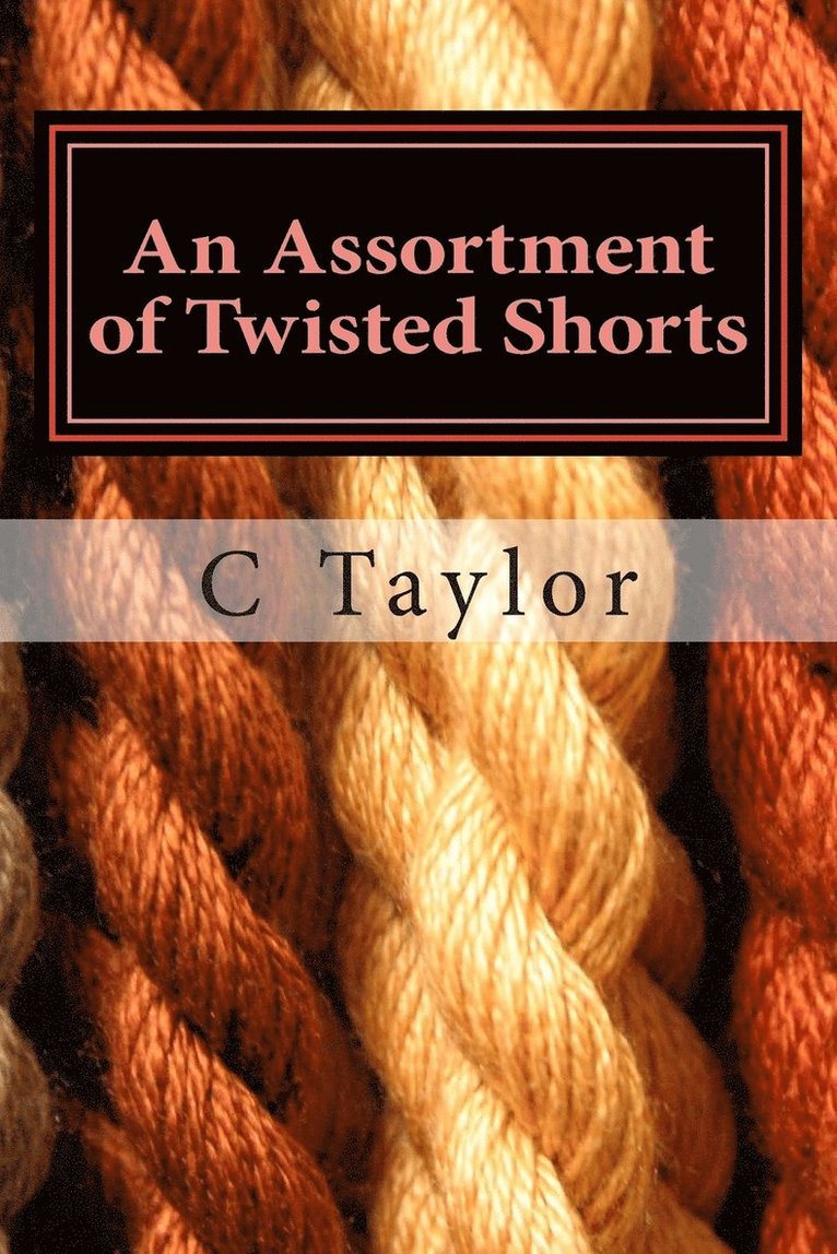 C Taylor - Assortment of Twisted Shorts, Häftad. Tillgänglighet: Lägg i varukorg