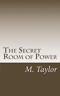 M. Taylor - The Secret Room of Power, Häftad