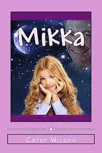 Cathy Wilson - Mikka, Häftad. Tillgänglighet: Lägg i varukorg