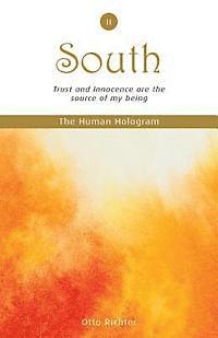 Otto Richter - The Human Hologram (South, Book 2): Trust and Innocence are the source of my being / Strengthen and maintain your energy field, embodying your persona, Häftad. Tillgänglighet: Lägg i varukorg