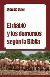 Dionisio Byler, Biblioteca Menno - El diablo y los demonios según la Biblia, Häftad