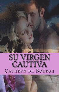 Cathryn De Bourgh - Su virgen cautiva, Häftad. Tillgänglighet: Lägg i varukorg
