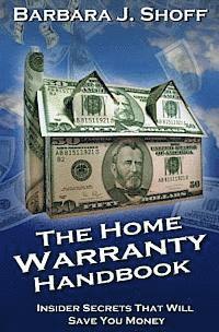 Barbara Shoff - The Home Warranty Handbook: Insider Secrets That Will Save You Money, Häftad. Tillgänglighet: Lägg i varukorg