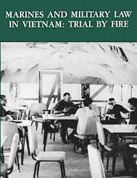 U. S. Marine Corps His Museums Division, Lieutenant Colonel Gary D. Solis - Marines and Military Law in Vietnam: Trial By Fire, Häftad