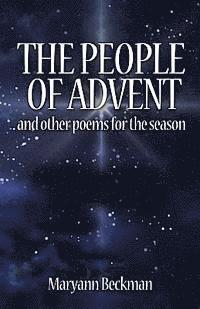 Maryann Beckman - People of Advent: And Other Poems For The Season, Häftad. Tillgänglighet: Lägg i varukorg