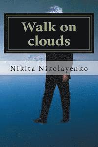 Walk on clouds