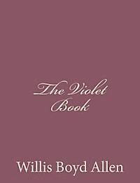 Willis Boyd Allen - The Violet Book, Häftad. Tillgänglighet: Lägg i varukorg