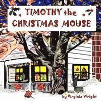 Virginia Wright - Timothy the Christmas Mouse, Häftad. Tillgänglighet: Lägg i varukorg