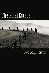 Rodney Hall - The Final Escape, Häftad. Tillgänglighet: Lägg i varukorg