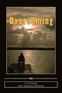Jeananne Whitmer, K. Lorraine - Overcoming, Häftad. Tillgänglighet: Lägg i varukorg
