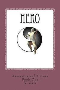 Hero (Assassins and Heroes): There's going to be a heaven of a fight!