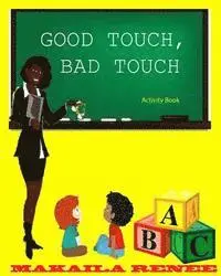 Makaila Renee - Good Touch, Bad Touch (Activity Book), Häftad. Tillgänglighet: Lägg i varukorg