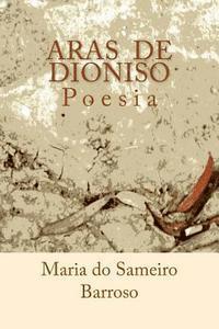 Maria Do Sameiro Barroso - Aras de Dioniso: Poesia, Häftad. Tillgänglighet: Lägg i varukorg