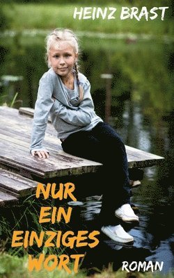 Heinz Brast, Jochen Boening - Nur ein einziges Wort: Roman, Häftad. Tillgänglighet: Lägg i varukorg