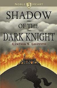 Cynthia S. Griffith - Shadow of the Dark Knight, Häftad. Tillgänglighet: Lägg i varukorg