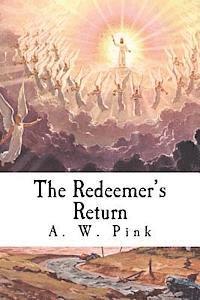 A. W. Pink - The Redeemer's Return, Häftad