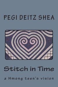 Pegi Deitz Shea - Stitch in Time: A Hmong Teen's Vision, Häftad. Tillgänglighet: Lägg i varukorg