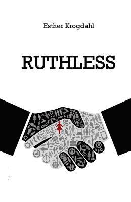 Esther Krogdahl - Ruthless, Häftad. Tillgänglighet: Lägg i varukorg