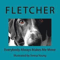 Fletcher - Everybody Always Makes Me Move, Häftad. Tillgänglighet: Lägg i varukorg