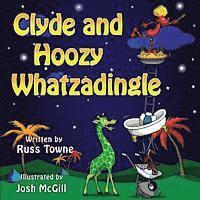 Russ Towne - Clyde and Hoozy Whatzadingle, Häftad. Tillgänglighet: Lägg i varukorg