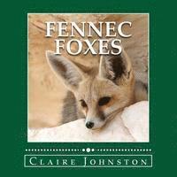Claire Johnston - Fennec Foxes: Wily Desert Hunters (the My Favorite Animals series), Häftad. Tillgänglighet: Lägg i varukorg