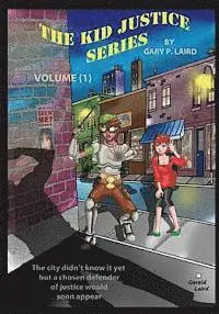 Gary P. Laird - The kid Justice Series, Häftad. Tillgänglighet: Lägg i varukorg