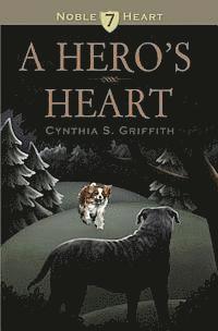 Cynthia S. Griffith - A Hero's Heart, Häftad. Tillgänglighet: Lägg i varukorg