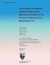 John MacDonald, Aaron Hastings - Development of Improved Ambient Computation Methods in Support of the National Parks Air Tour Managment Act, Häftad. Tillgänglighet: Lägg i varukorg