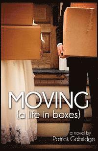 Patrick Gabridge - Moving (a life in boxes), Häftad. Tillgänglighet: Lägg i varukorg
