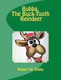 Robert W. Blake - Bubba, The Buck-Tooth Reindeer, Häftad. Tillgänglighet: Lägg i varukorg