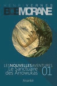 Henri Vernes, Les Editions Ananke - Les Nouvelles Aventures de Bob Morane - Le Sanctuaire des Arrowukas (01): La Trilogie - Deuxième Partie, Häftad. Tillgänglighet: Lägg i varukorg