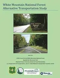 John a. Volpe National Transportation Sy - White Mountain National Forest Alternative Transportation Study, Häftad. Tillgänglighet: Lägg i varukorg