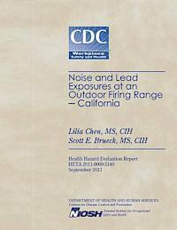 Scott E. Brueck, Centers for Disease Control and Preventi - Noise and Lead Exposures at an Outdoor Firing Range - California, Häftad. Tillgänglighet: Lägg i varukorg