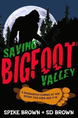 S D Brown, Spike Brown - Saving Bigfoot Valley, Häftad. Tillgänglighet: Lägg i varukorg