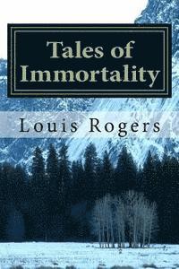 Louis Rogers - Tales of Immortality, Häftad. Tillgänglighet: Lägg i varukorg