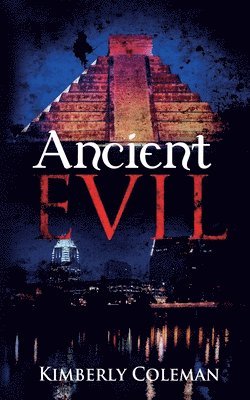 Kimberly Coleman - Ancient Evil: Aztec Vampires, Häftad. Tillgänglighet: Lägg i varukorg