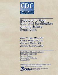 Chad H. Dowell, Charles a. Mueller - Exposure to Flour Dust and Sensitization Among Bakery Employees, Häftad. Tillgänglighet: Lägg i varukorg