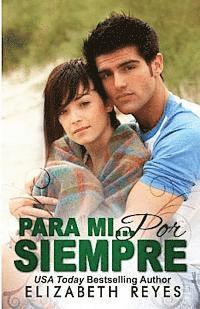 Elizabeth Reyes - Para Mi... Por Siempre (Los Hermanos Moreno #1): Forever Mine (Spanish Edition), Häftad. Tillgänglighet: Lägg i varukorg