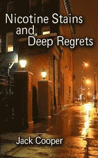 Jack Cooper - Nicotine Stains and Deep Regrets, Häftad