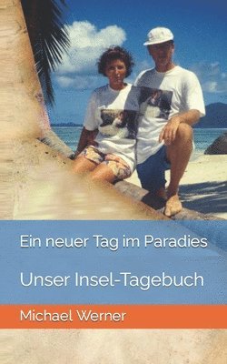 Michael Werner - neuer Tag im Paradies, Häftad. Tillgänglighet: Lägg i varukorg