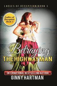 Ginny Hartman - Betraying the Highwayman, Häftad. Tillgänglighet: Lägg i varukorg