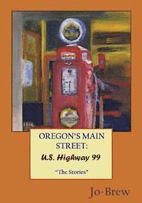 Jo-Brew - Oregon's Main Street: U.S. Highway 99: "The Stories", Häftad