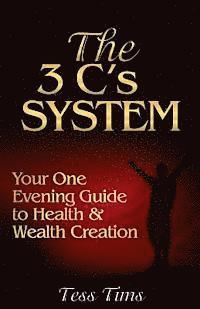 Tess Tims - The 3 C's System: Your One Evening Guide to Health and Wealth Creation, Häftad. Tillgänglighet: Lägg i varukorg
