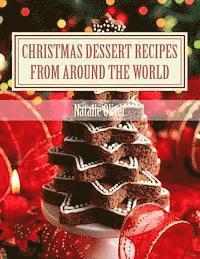Natalie Oliver - Christmas Dessert Recipes from Around the World: Sweets to make your holiday merry and bright, Häftad. Tillgänglighet: Lägg i varukorg