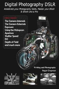 Roger Chapman, Sergey Marchuk - Digital Photography DSLR: Accelerate your Photography Skills, Master your DSLR & Shoot Like a Pro, Häftad. Tillgänglighet: Lägg i varukorg