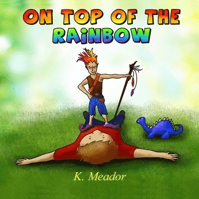 K Meador - On Top of the Rainbow, Häftad. Tillgänglighet: Tillfälligt slut